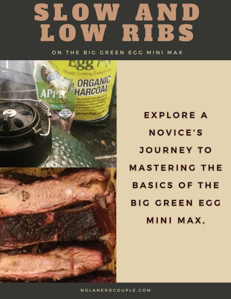 Slow and low ribs on the big green egg mini max