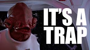 Ackbar It's a trap meme