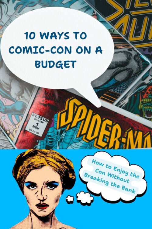 10 ways to comic-con on a budget