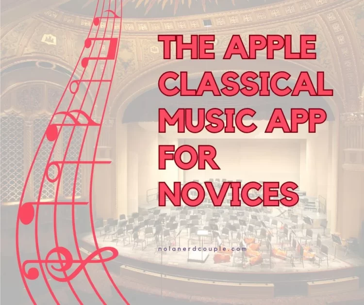 The Apple Classical Music App for Novices