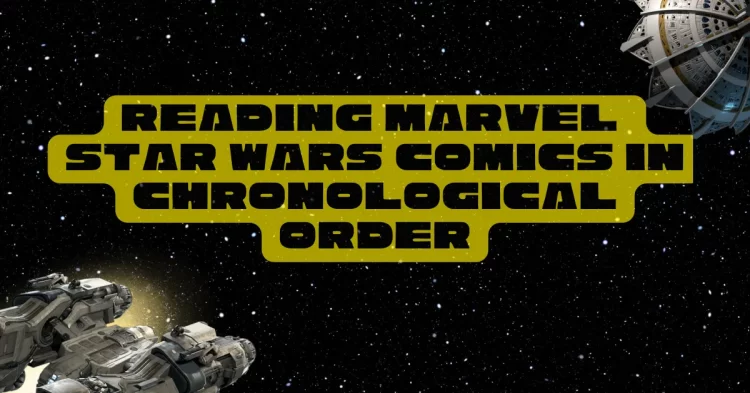 Reading Marvel Star Wars Comics in Chronological Order scaled
