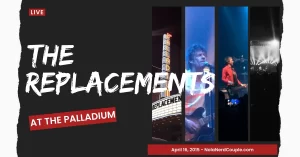 The Replacements at the Palladium: Memorable Highlights from an Iconic Performance