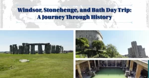 Experience the Best of Windsor, Stonehenge, and Bath: A Thrilling 1-Day Historical Adventure