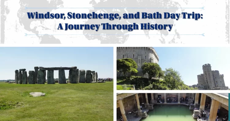Windsor, Stonehenge, and Bath Day Trip: A Journey Through History