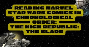 The High Republic: The Blade Comic Review – A Story of Attachment and Faith
