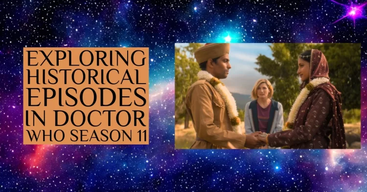 Exploring Historical Episodes in Doctor Who Season 11