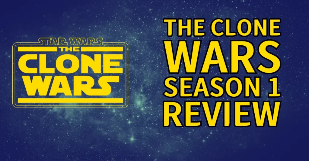 the clone wars season 1 review featured image for a blog
